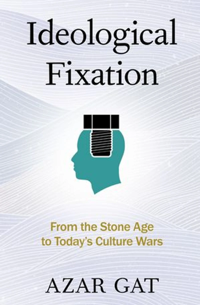Ideological Fixation: From the Stone Age to Today's Culture Wars