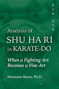 Analysis of Shu Ha Ri Karate-Do: When a Martial Art Becomes Fine