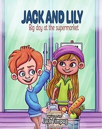 Jack and Lily's Big Day: A Supermarket Adventure
