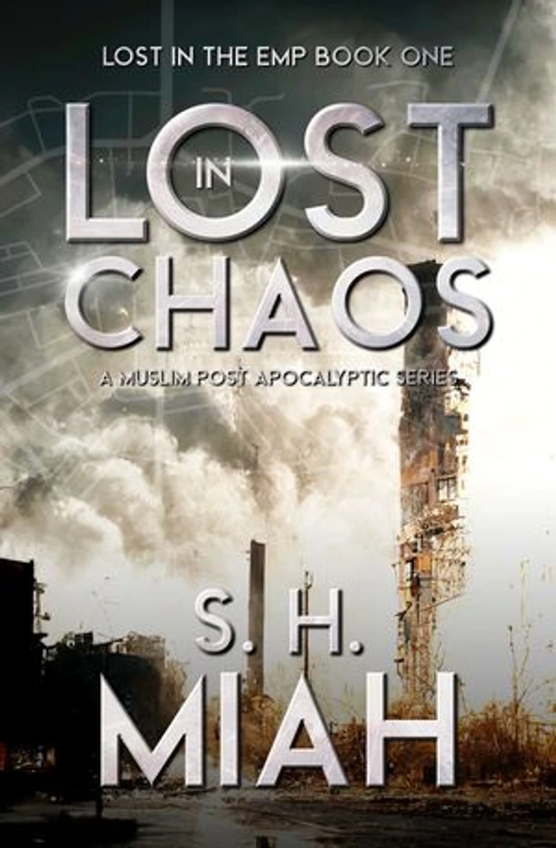 Lost in Chaos: A Post Apocalyptic EMP Thriller