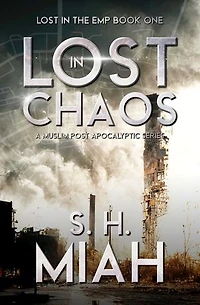Lost in Chaos: A Post Apocalyptic EMP Thriller