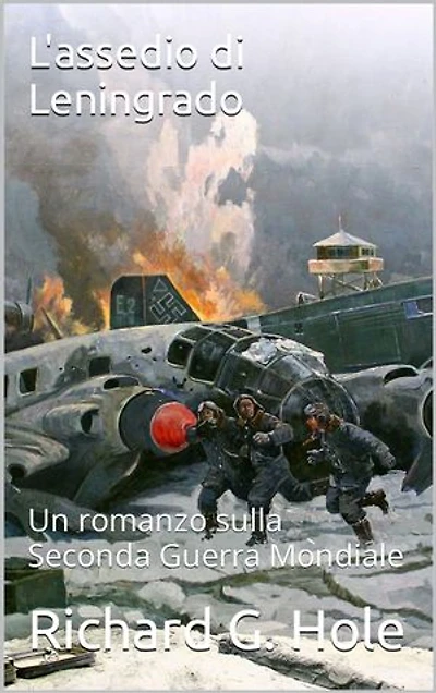 L'assedio di Leningrado: Un romanzo sulla Seconda Guerra Mondiale