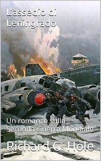L'assedio di Leningrado: Un romanzo sulla Seconda Guerra Mondiale