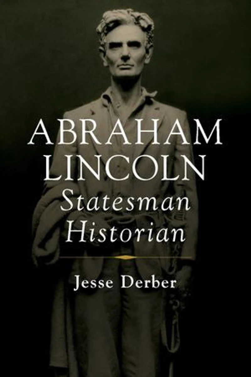 Abraham Lincoln, Statesman Historian
