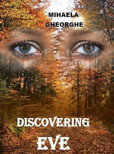 DISCOVERING EVE: ENGLISH TRANSLATION OF A ROMANIAN CHRISTIAN NOVEL
