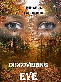 DISCOVERING EVE: ENGLISH TRANSLATION OF A ROMANIAN CHRISTIAN NOVEL
