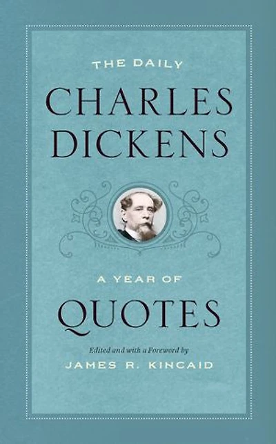 The Daily Charles Dickens: A Year of Quotes