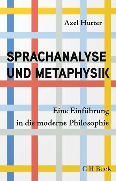 Sprachanalyse und Metaphysik: Eine Einführung in die moderne Philosophie