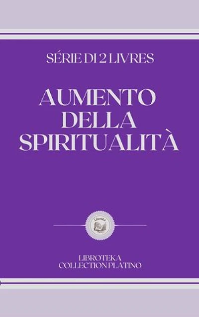 AUMENTO DELLA SPIRITUALITÀ: SERIE DI 2 LIBRI
