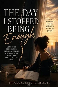 The Day I Stopped Being Enough