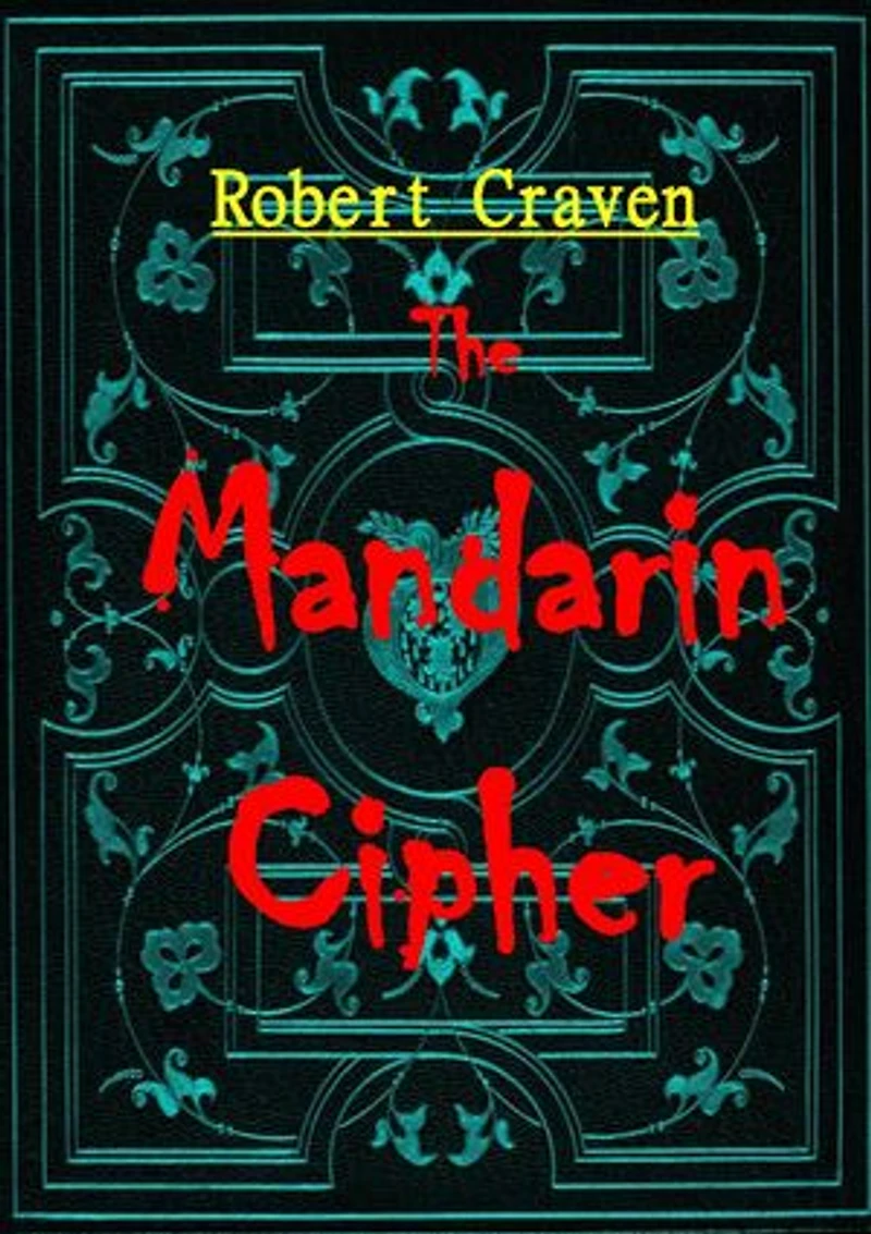 The Mandarin Cipher: A Wentworth & Devereux adventure