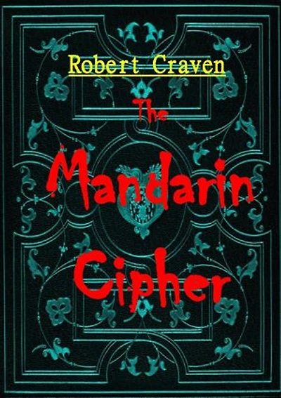 The Mandarin Cipher: A Wentworth & Devereux adventure