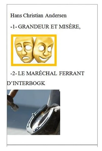-1- GRANDEUR ET MISÈRE, -2- LE MARÉCHAL FERRANT D’INTERBOGK