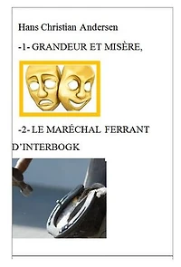 -1- GRANDEUR ET MISÈRE, -2- LE MARÉCHAL FERRANT D’INTERBOGK