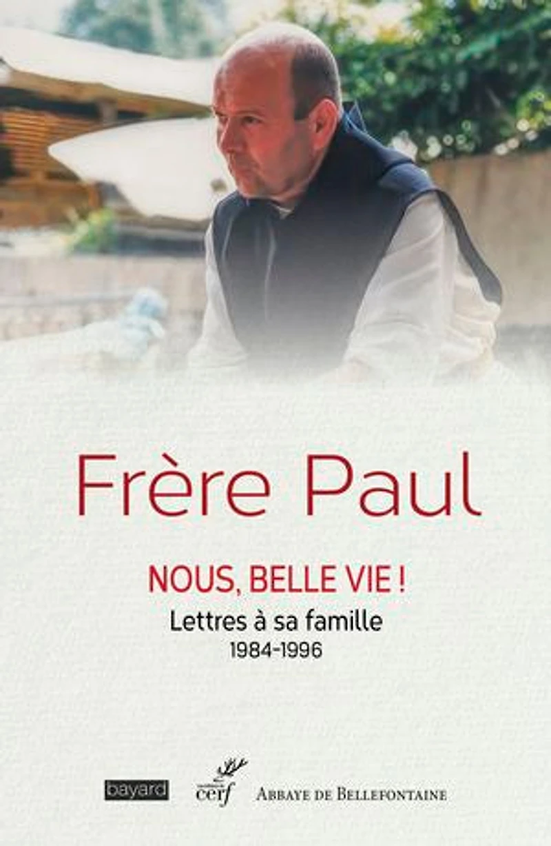 Nous, belle vie ! : lettres à sa famille 1984-1996: