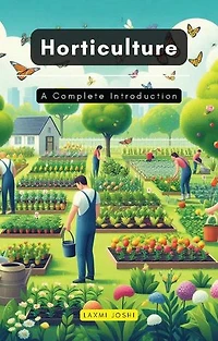 Horticulture: A Complete Introduction