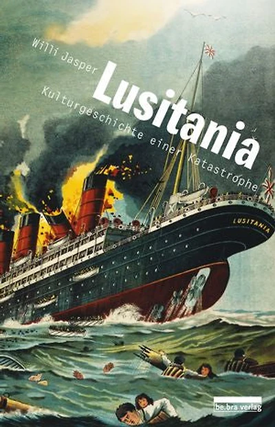 Lusitania: Kulturgeschichte einer Katastrophe
