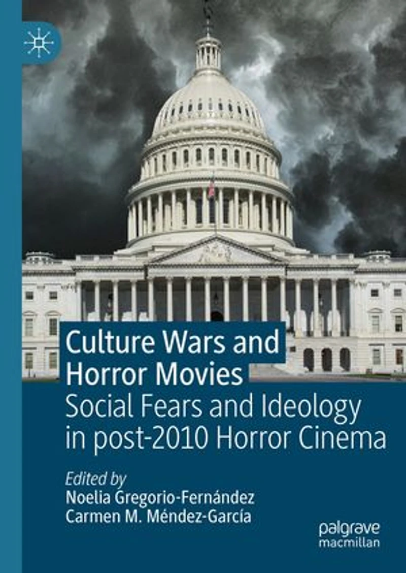 Culture Wars and Horror Movies: Social Fears Ideology post-2010 Cinema