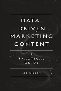 Data-Driven Marketing Content: A Practical Guide