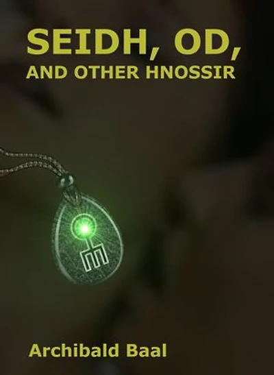 Seidh, Od, and Other Hnossir