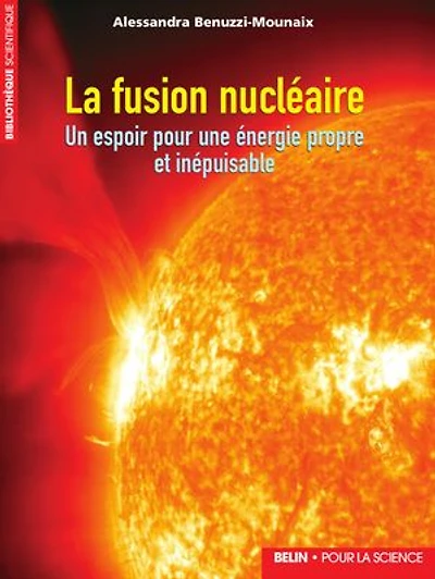La fusion nucléaire: un espoir pour une énergie propre et inépuisable