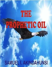 The Prophetic Oil