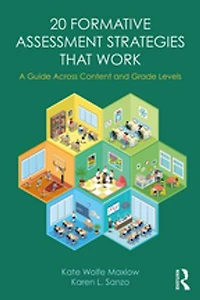 20 Formative Assessment Strategies That Work: A Guide Across Content And Grade Levels