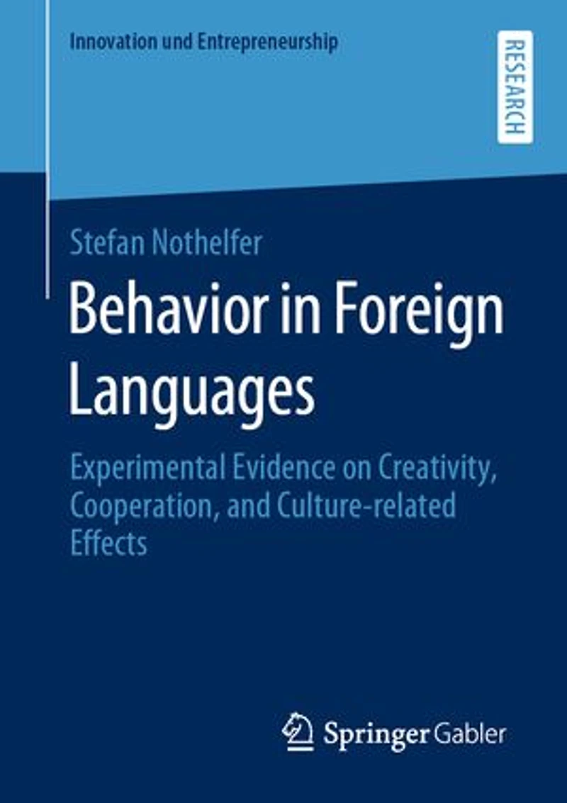 Behavior Foreign Languages: Experimental Evidence on Creativity, Cooperation, and Culture-Related Effects