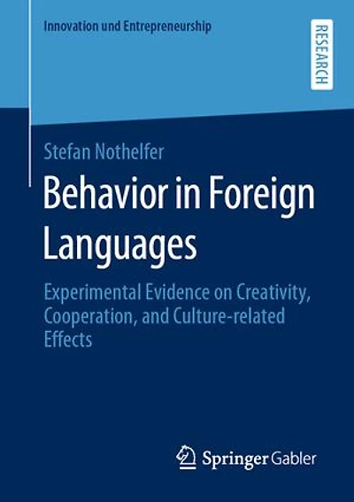 Behavior Foreign Languages: Experimental Evidence on Creativity, Cooperation, and Culture-Related Effects