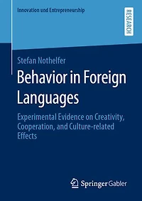 Behavior Foreign Languages: Experimental Evidence on Creativity, Cooperation, and Culture-Related Effects