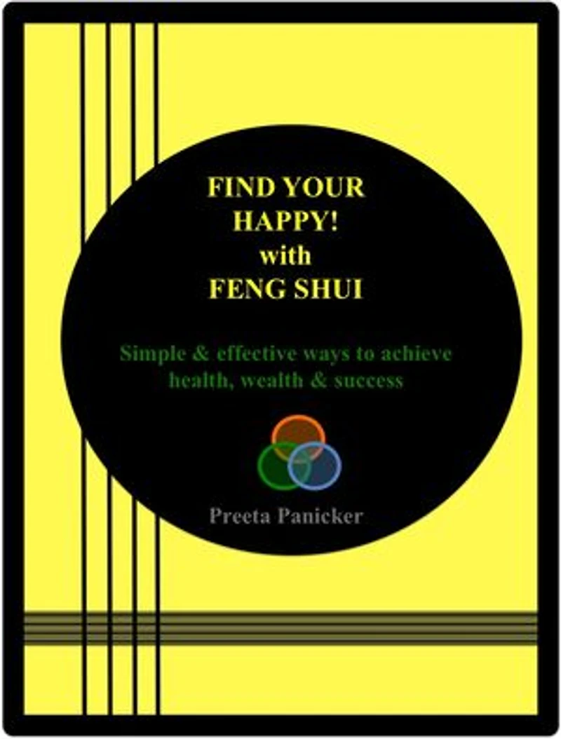 Find Your Happy! With Feng Shui: Simple & effective ways to achieve health, wealth & success with Feng Shui