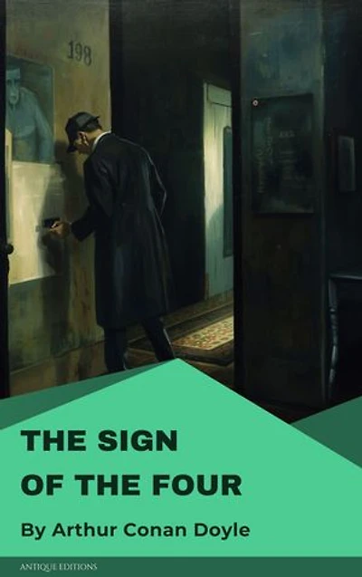 The Sign of the Four: A Classic Sherlock Holmes Mystery Novel