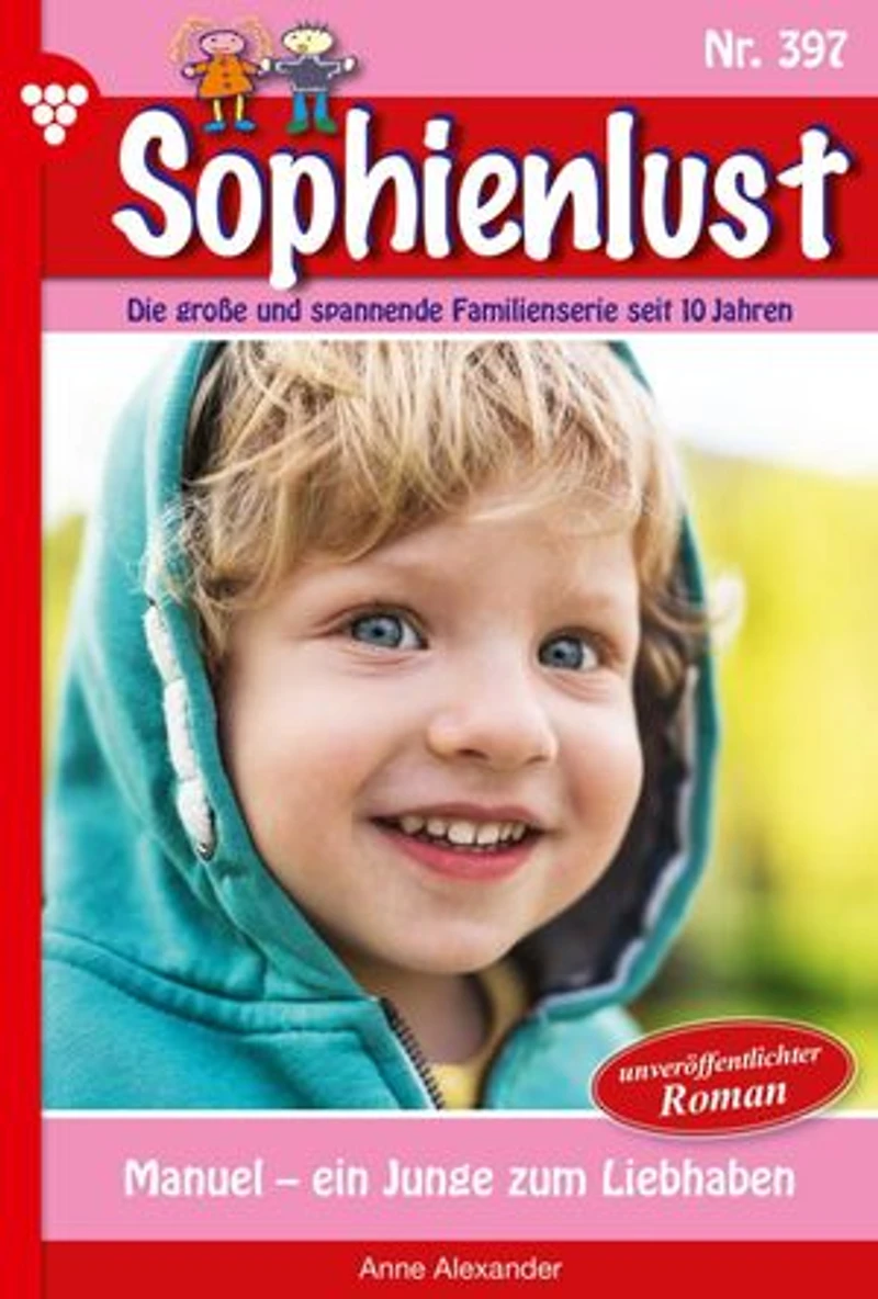 Manuel – ein Junge zum Liebhaben: Sophienlust 397 – Familienroman