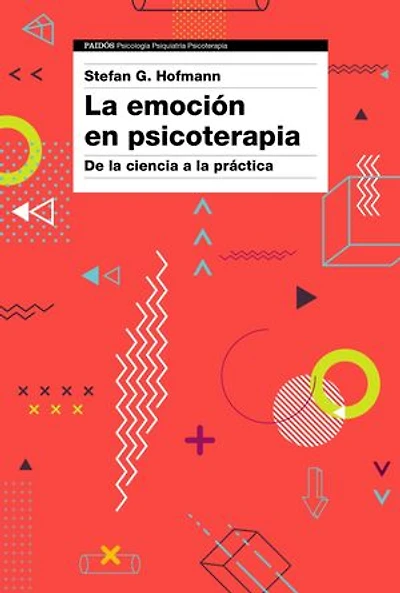 La emoción en psicoterapia: De la ciencia a la práctica