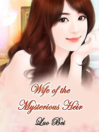 Wife of the Mysterious Heir: Volume 22