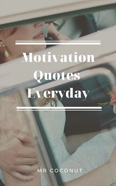 Motivation quotes everyday
