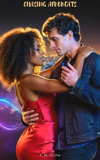 Chasing AfroBeats: A Romance in Rhythm