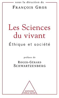 Les sciences du vivant: éthique et société