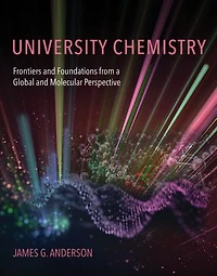 University Chemistry: Frontiers And Foundations From A Global Molecular Perspective