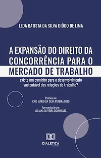 A Expansão do Direito da Concorrência para o Mercado de Trabalho: existe um caminho para o desenvolvimento sustentável das relações de trabalho?
