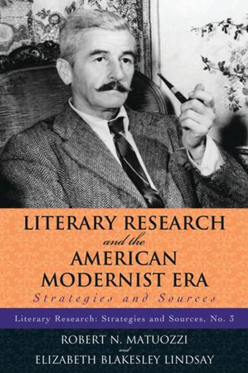 Literary Research and the American Modernist Era: Strategies Sources