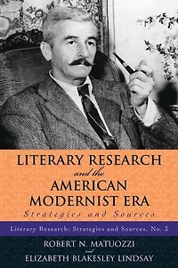 Literary Research and the American Modernist Era: Strategies Sources