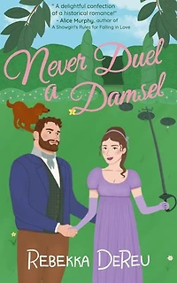 Never Duel a Damsel: The School for Scandalous Women, #1