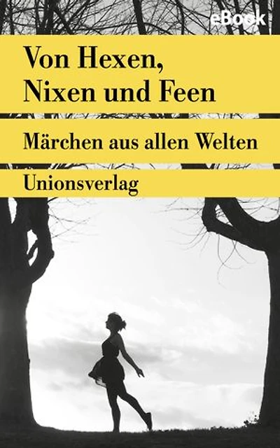 Zauberfrauen: Märchen aus allen Welten