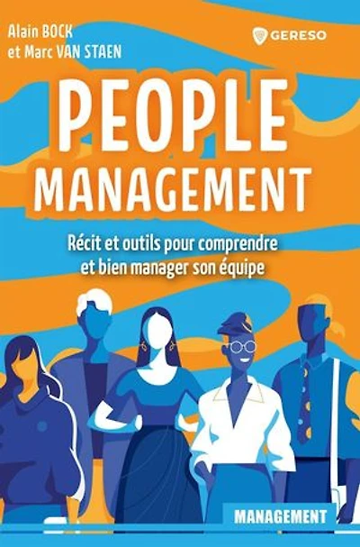 People management: récit et outils pour comprendre bien manager son équipe