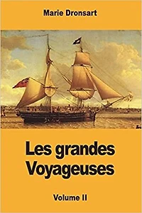Les grandes Voyageuses: (partie 2)