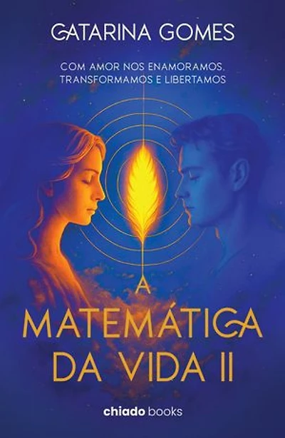A MATEMÁTICA DA VIDA II - Com Amor nos enamoramos, transformamos e libertamos