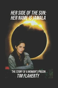 Her Side of the Sun: Her Name is Jamala: The Story of a Woman's Prison