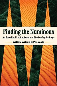 Finding the Numinous: An Ecocritical Look at Dune and Lord of Rings