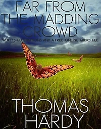 Far from the Madding Crowd: With 15 Illustrations and a Free Online Audio File